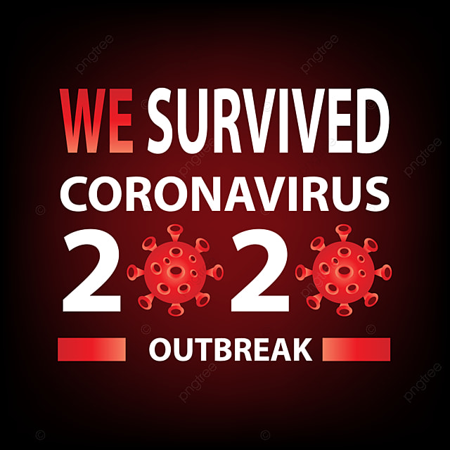 We Survived Corona Virus 2020 Outbreak